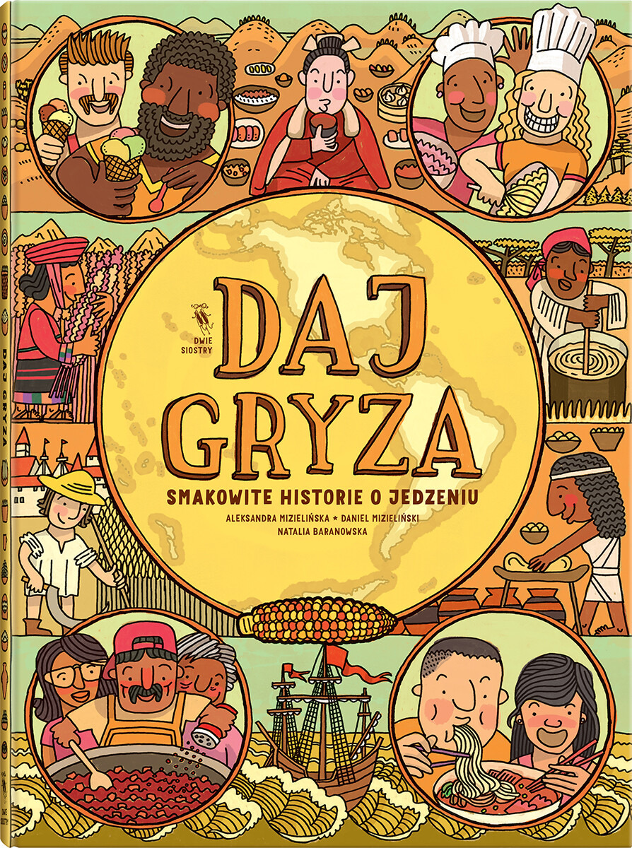 Książka dla dzieci “Daj gryza. Smakowite historie o jedzeniu” – Aleksandra i Daniel Mizielińscy, Natalia Baranowska
