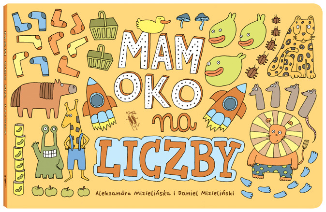 Książeczka dla dzieci “Mam oko na liczby” – Aleksandra i Daniel Mizielińscy