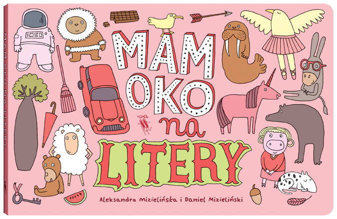 Książeczka dla dzieci “Mam oko na litery"– Aleksandra i Daniel Mizielińscy