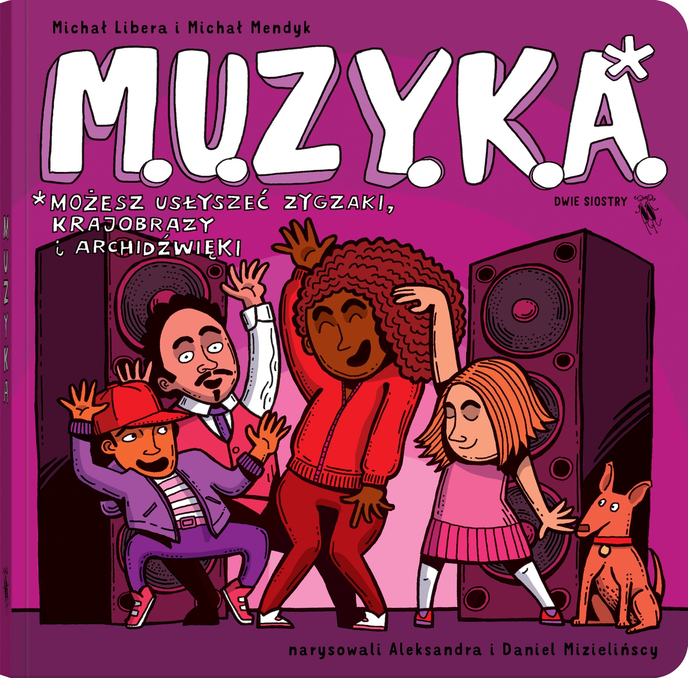 Książka dla dzieci “M.U.Z.Y.K.A.” – Michał Libera Michał Mendyk