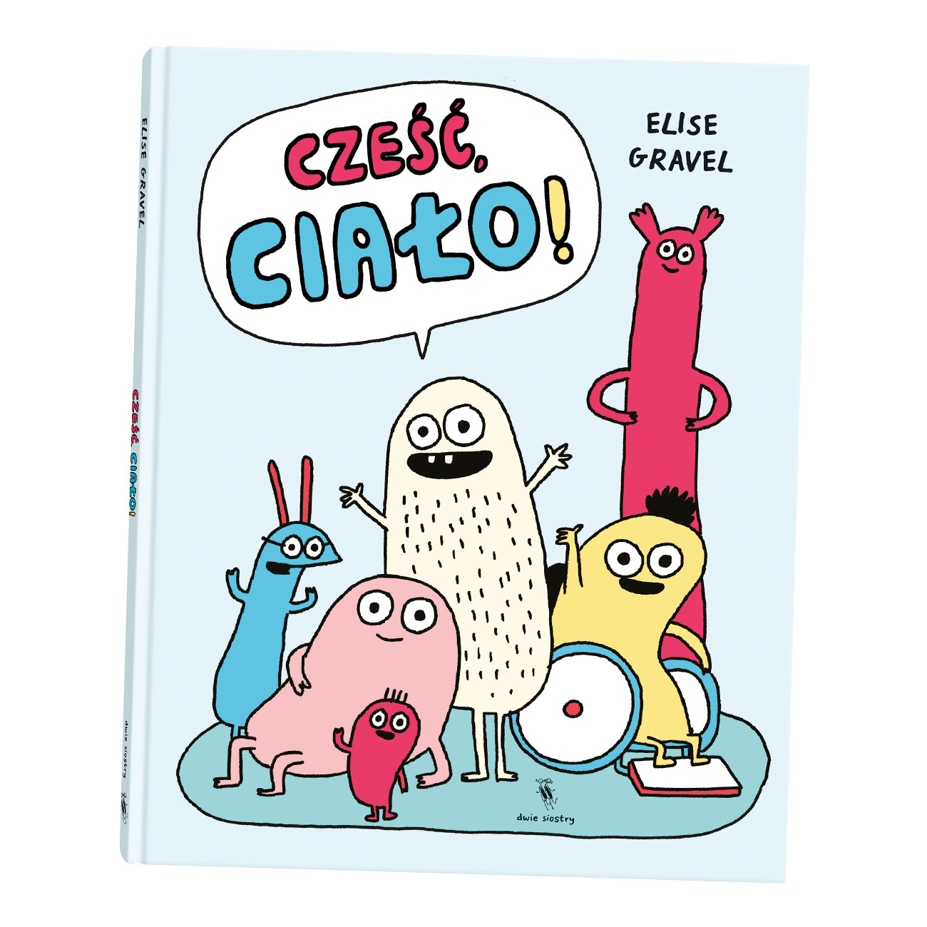 Książka dla dzieci "Cześć, ciało!" - Elise Gravel